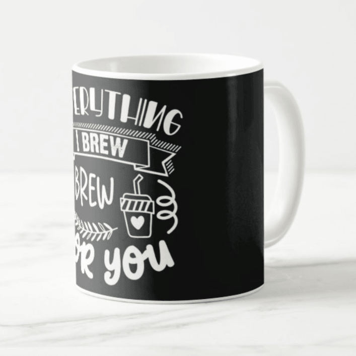 Everything I Brew Mug RETURN GIFTS Pretty UR Party