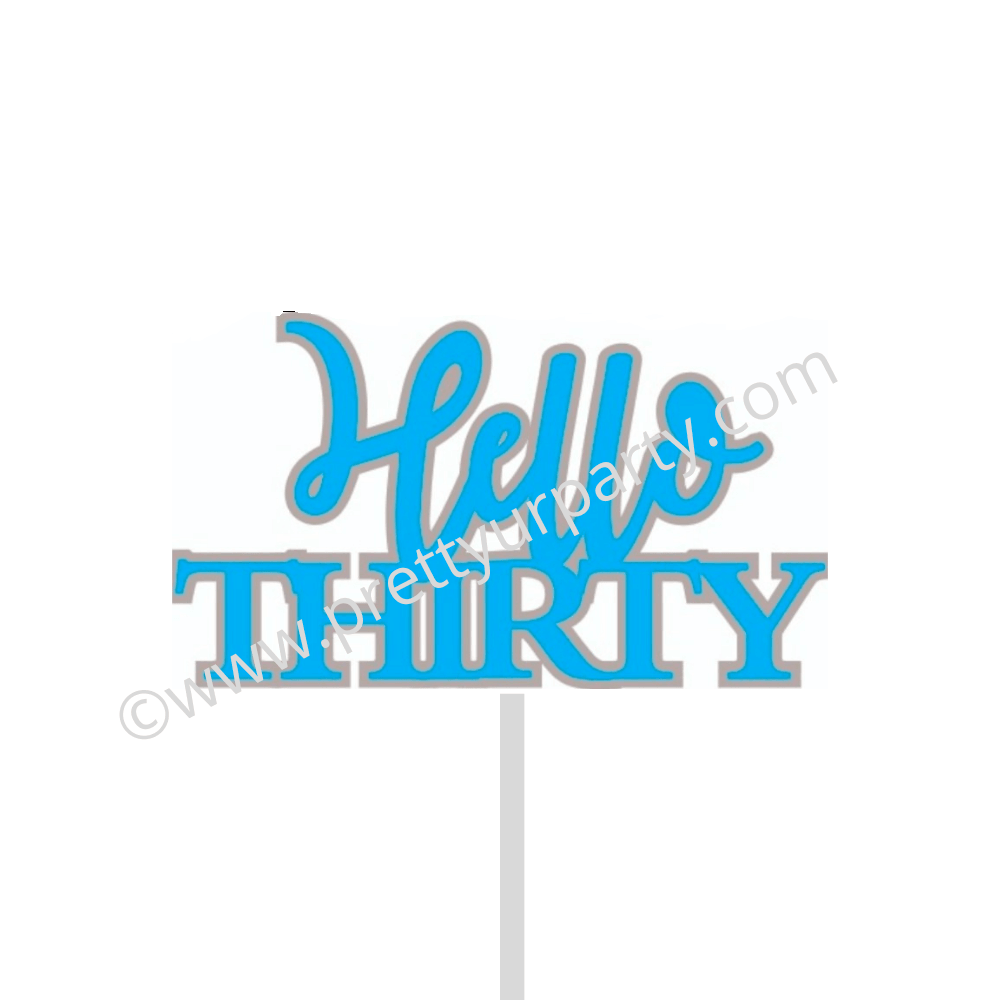Hello Thirty Cake Topper HANDCRAFTED Pretty UR Party Blue