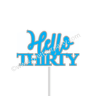 Hello Thirty Cake Topper HANDCRAFTED Pretty UR Party Blue