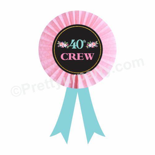Handcrafted 40th Birthday Rosette Badge THEME PARTIES Pretty UR Party