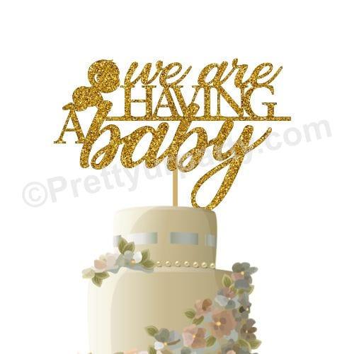 We Are Having a Baby Cake Topper BABY SHOWER Pretty UR Party Card Stock Glitter Paper