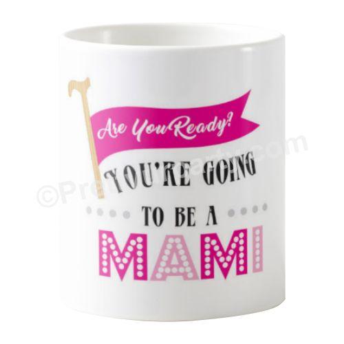 Are you ready to be mug - Mami BABY SHOWER Pretty UR Party