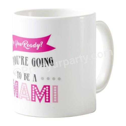Are you ready to be mug - Mami BABY SHOWER Pretty UR Party