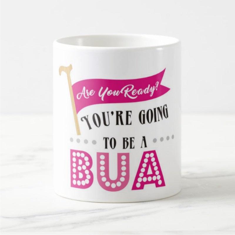 Are you ready to be mug - Bua BABY SHOWER Pretty UR Party