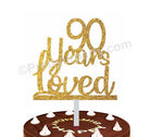90 Years Loved Cake Topper HANDCRAFTED Pretty UR Party Card Stock Glitter Paper