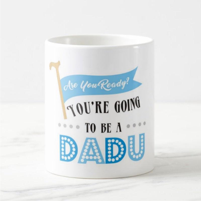 Are you ready to be mug - Dadu BABY SHOWER Pretty UR Party