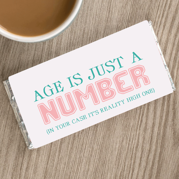 Age is Just a Number Chocolate Wrapper GIFT FOR ALL Pretty UR Party
