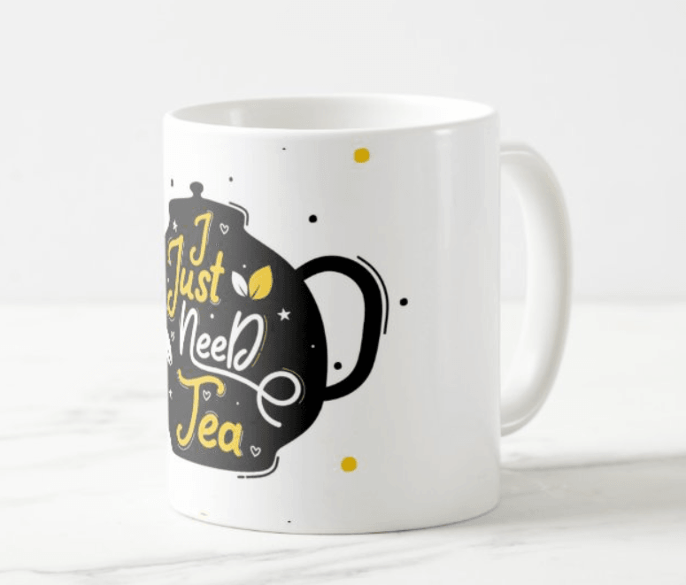 Just Need Tea Mug RETURN GIFTS Pretty UR Party