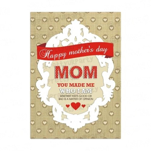 Mothers day Mom You Made Me Card
