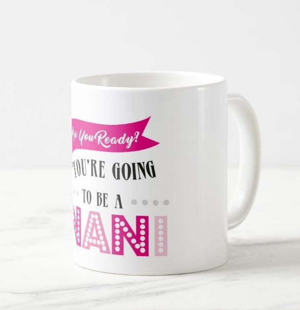 Are you ready to be Nani mug