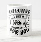 Everything I Brew Mug RETURN GIFTS Pretty UR Party Default Title  