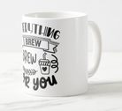 Everything I Brew Mug RETURN GIFTS Pretty UR Party   