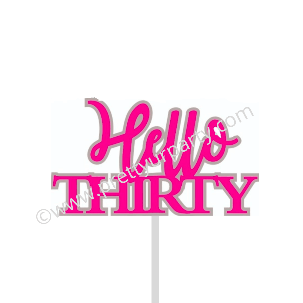 Hello Thirty Cake Topper HANDCRAFTED Pretty UR Party   